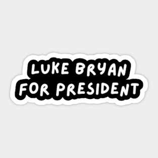 Luke Bryan for President Sticker